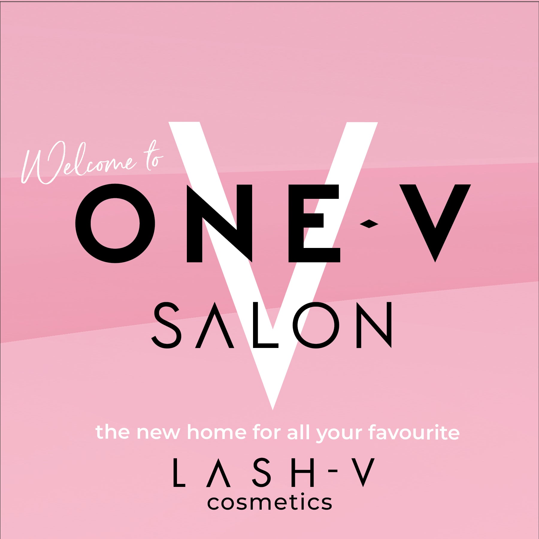OneVsalon your new home for Lash V Cosmetics