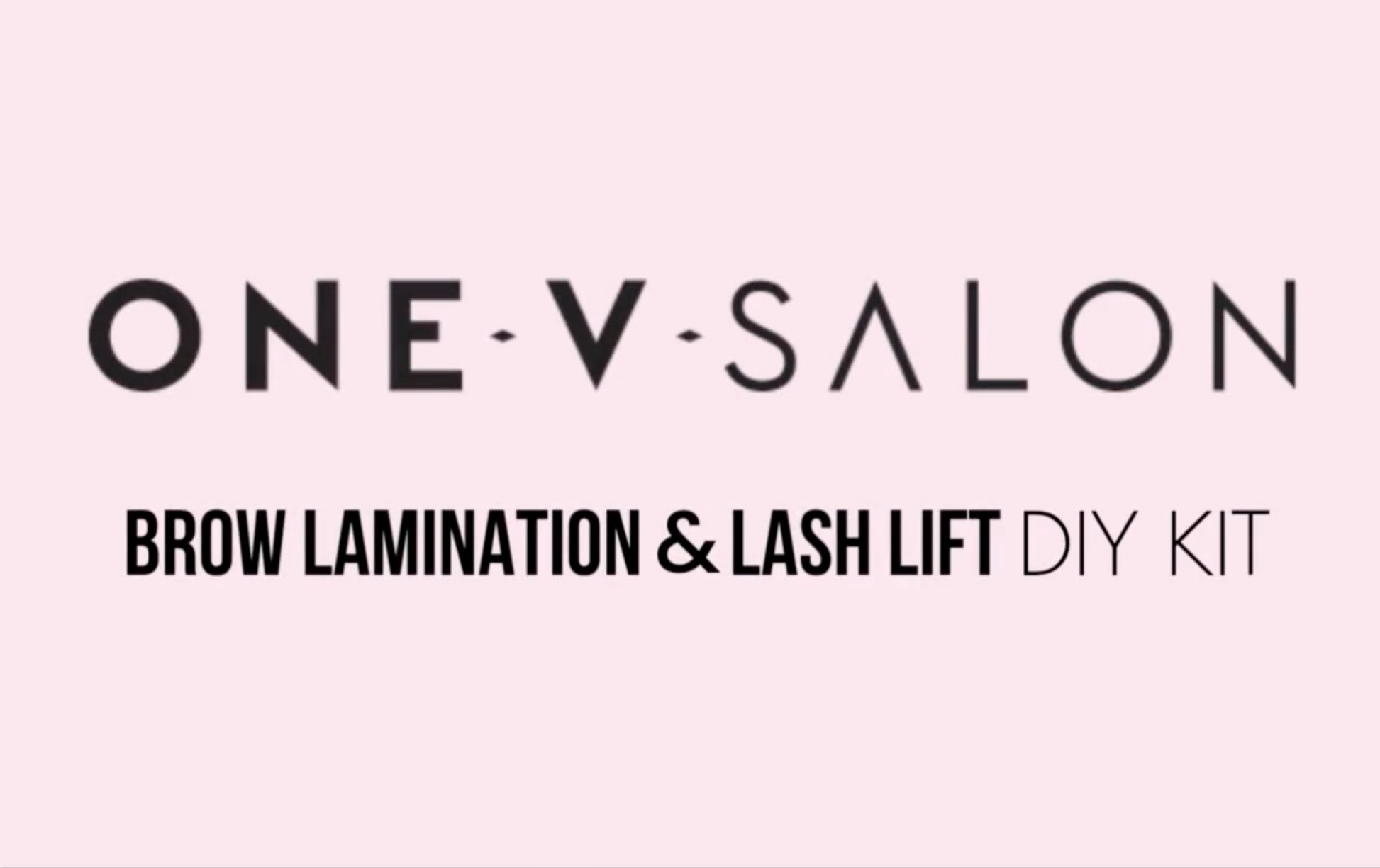 DIY Brow Lamination & Lash Lift Kit Brow Lamination & Lash Lift Kit ONE V SALON